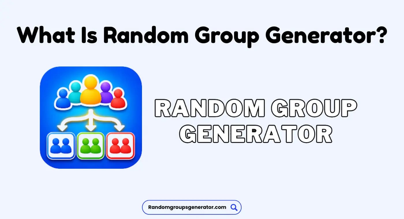 What is a Random Group Generator What is a Random Group Generator — an online tool that automatically splits names into balanced teams